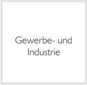 Gewerbe- und Industrie