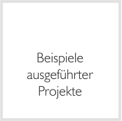 Beispiele ausgeführter Projekte