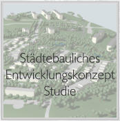 Städtebauliches Entwicklungskonzept Studie