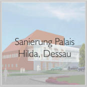 Sanierung Palais Hilda, Dessau